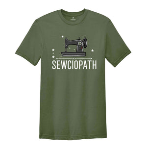 Sewciopath Shirt, Sewing Shirt, Funny Sew Shirt, Grandma Shirt, Sew Shirt, Sewing Lover Shirt, Quilter Gift