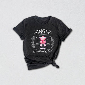 Single Babes Cocktail Club Shirt, Single Valentine's Day T-Shirt, Valentine's Day Shirt, Funny Valentine's, Single Girl Social Club Tee