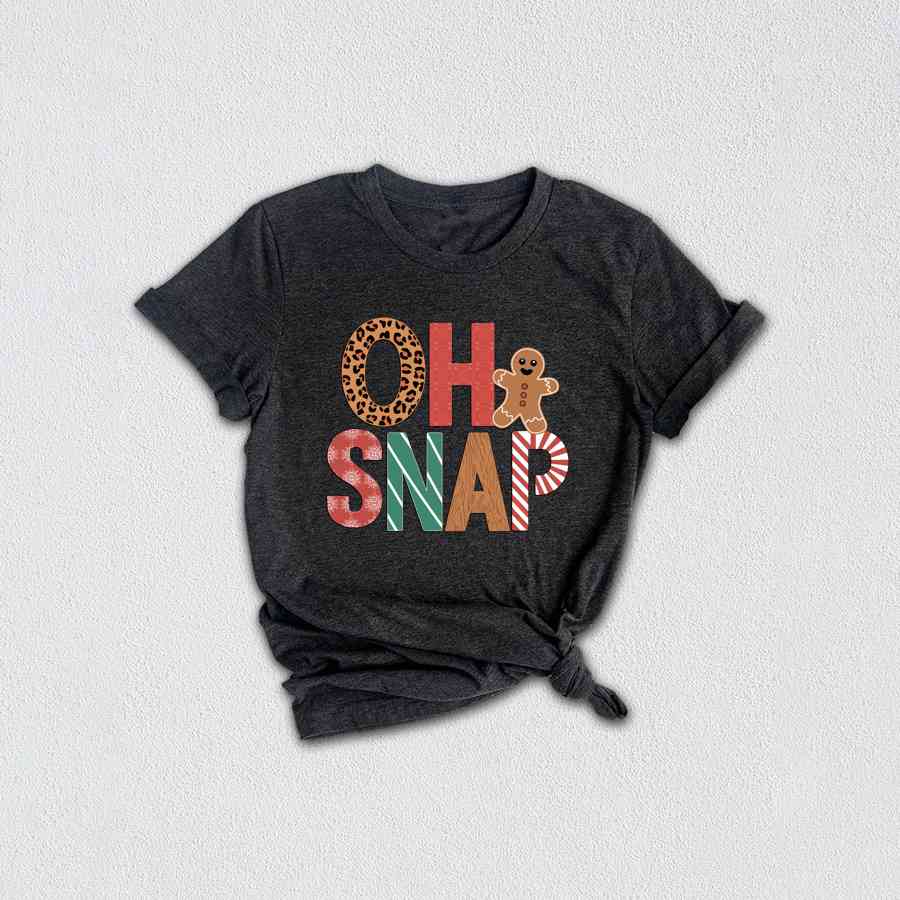 Oh Snap Shirt, Gingerbread Christmas Shirt, Funny Christmas Shirt, Christmas Shirt, Gingerbread Shirt, Holiday Gift