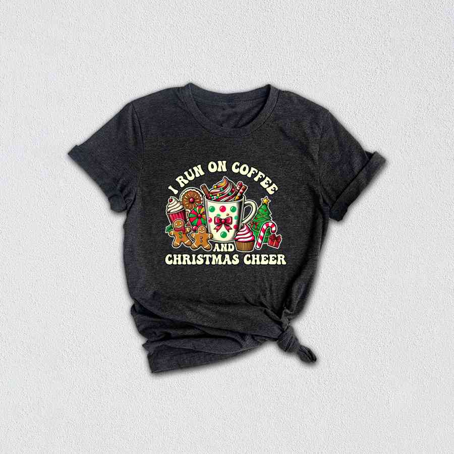 I Run On Coffee And Christmas Cheer Shirt, Christmas Coffee Shirt, Santa Shirt, Christmas Crewneck, Happy Christmas, Christmas Tree Shirt