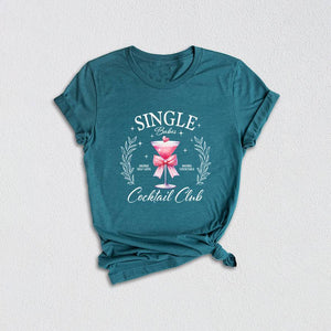 Single Babes Cocktail Club Shirt, Single Valentine's Day T-Shirt, Valentine's Day Shirt, Funny Valentine's, Single Girl Social Club Tee