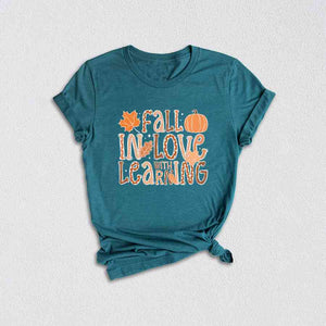 Fall In Love With Learning Shirt, Fall Shirt, Pumpkin Shirt, Autumn Leaves Shirt, School Fall Shirt, Thanksgiving Shirt, Fall Pumpkin Shirt