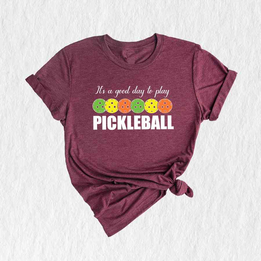 It's A Good Day To Play Pickleball T-Shirt, Sport Shirt, Pickleball Gifts, Pickleball Shirts, Sport Outfits