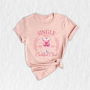 Single Babes Cocktail Club Shirt, Single Valentine's Day T-Shirt, Valentine's Day Shirt, Funny Valentine's, Single Girl Social Club Tee