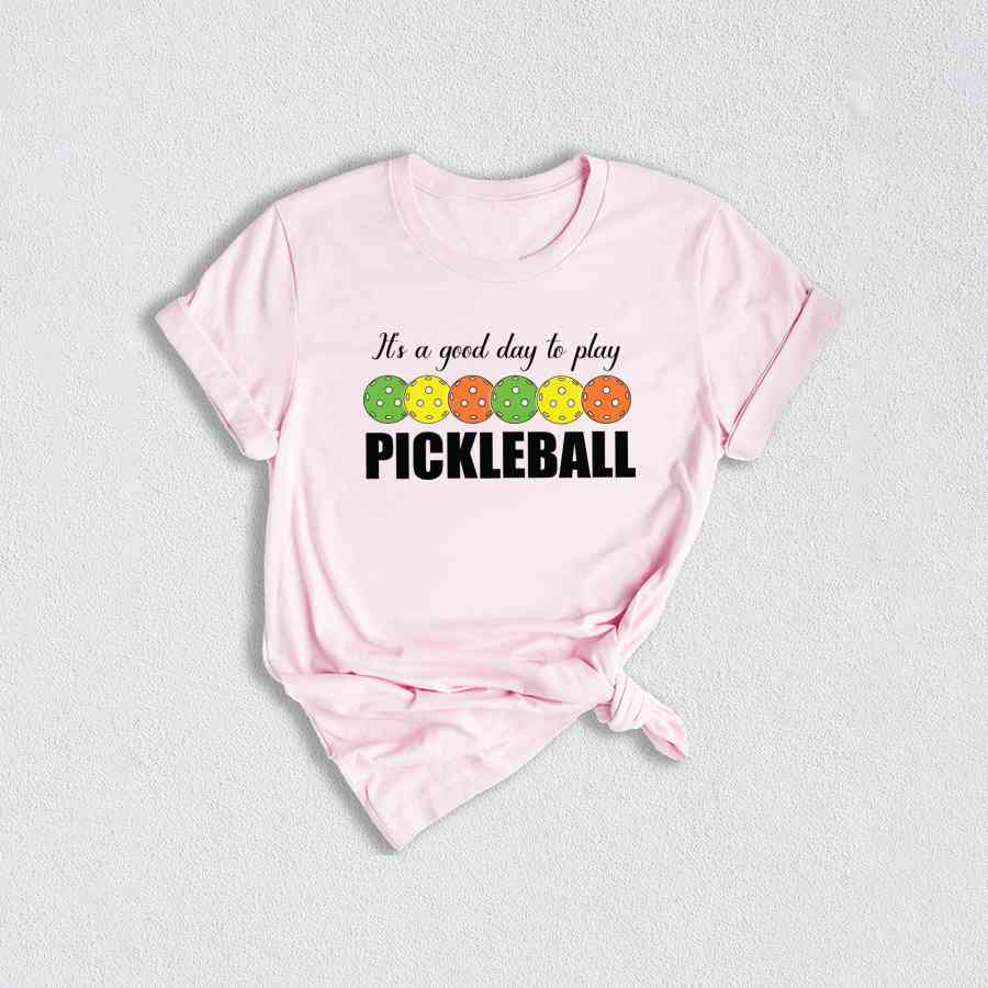 It's A Good Day To Play Pickleball T-Shirt, Sport Shirt, Pickleball Gifts, Pickleball Shirts, Sport Outfits