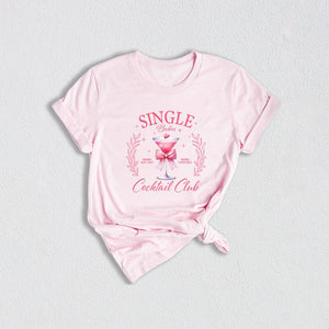 Single Babes Cocktail Club Shirt, Single Valentine's Day T-Shirt, Valentine's Day Shirt, Funny Valentine's, Single Girl Social Club Tee