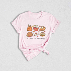 Get Your Fat Pants Ready Shirt, Cozy Season Shirt, Happy Thanksgiving Shirt, Thanksgiving Crewneck, Turkey Shirt, Autumn Shirt, Food Shirt