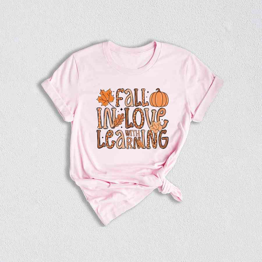 Fall In Love With Learning Shirt, Fall Shirt, Pumpkin Shirt, Autumn Leaves Shirt, School Fall Shirt, Thanksgiving Shirt, Fall Pumpkin Shirt