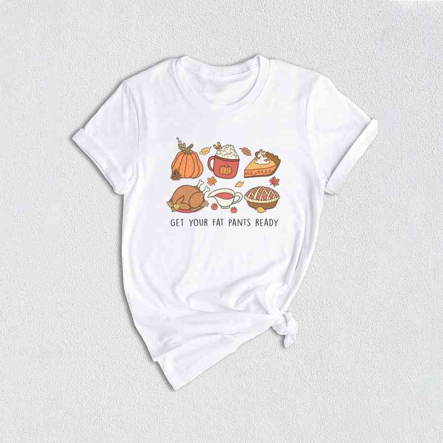 Get Your Fat Pants Ready Shirt, Cozy Season Shirt, Happy Thanksgiving Shirt, Thanksgiving Crewneck, Turkey Shirt, Autumn Shirt, Food Shirt