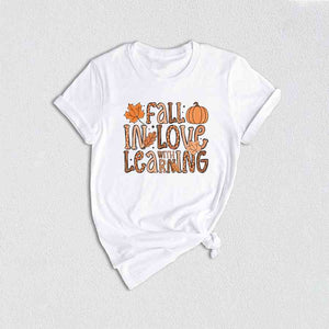 Fall In Love With Learning Shirt, Fall Shirt, Pumpkin Shirt, Autumn Leaves Shirt, School Fall Shirt, Thanksgiving Shirt, Fall Pumpkin Shirt