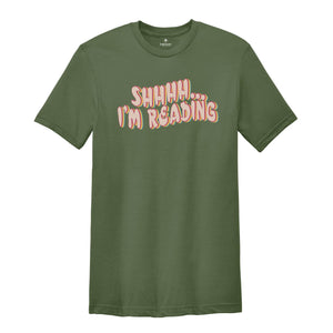 Shhhh... I'm Reading Retro Shirt, Learn Shirt, Inspirational Book Shirt, Bibliophile Shirt, Book Nerd Shirt, Book Lover Shirt