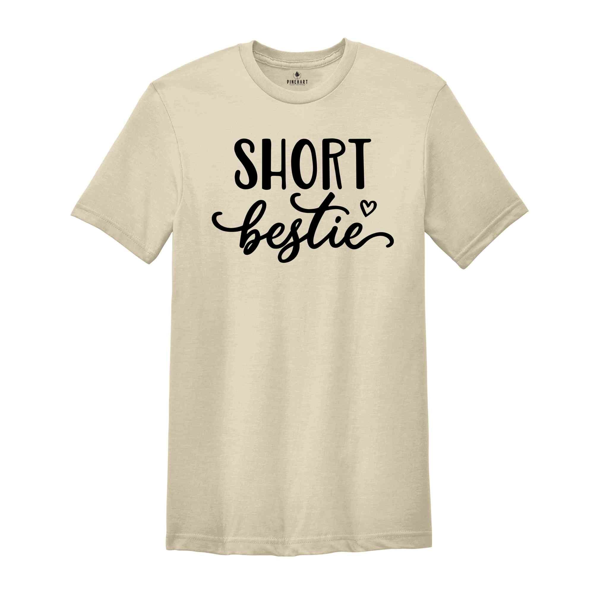 Short Bestie Shirt, Tall Bestie Shirt, Short Bestie and Tall Bestie Shirt, Bestie Shirt, Bestie Matching Shirt, Group Matching Shirt