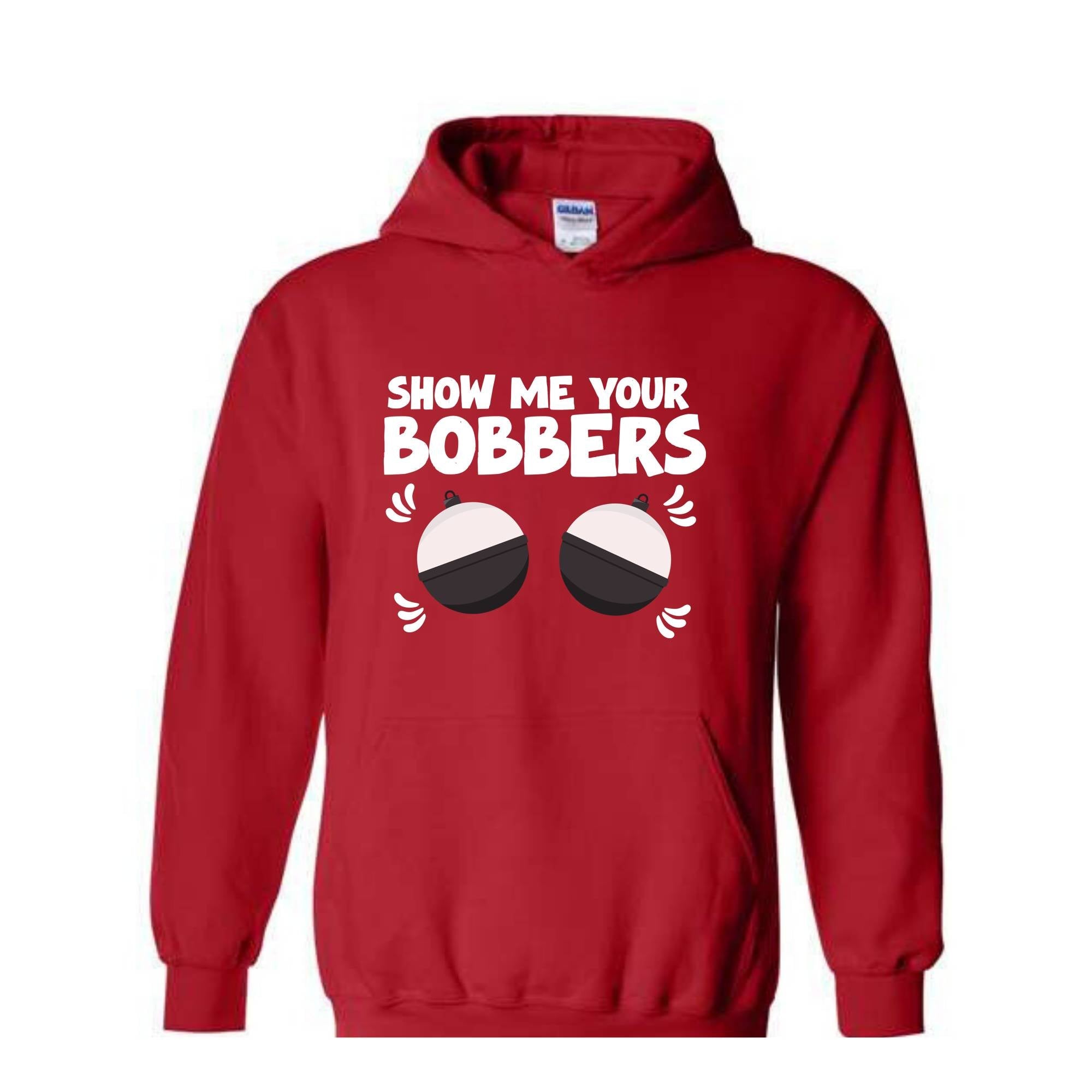 Show Me Your Bobbers Sweatshirt, Funny Fishing Sweatshirt, Fish Hoodie, Gift For Fisherman Sweatshirt, Adult Humor Sweatshirt