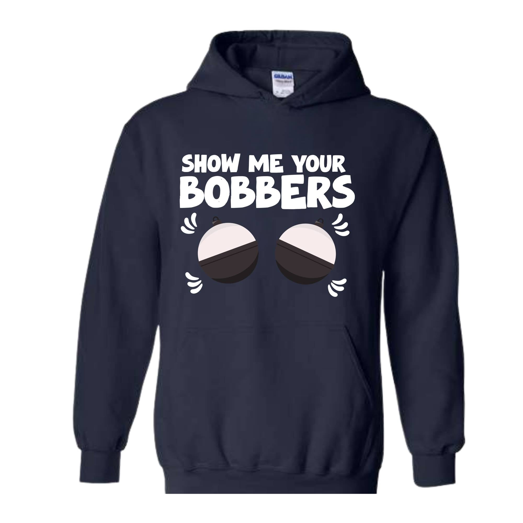 Show Me Your Bobbers Sweatshirt, Funny Fishing Sweatshirt, Fish Hoodie, Gift For Fisherman Sweatshirt, Adult Humor Sweatshirt
