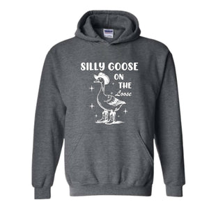 Silly Goose On The Loose Sweatshirt, Silly Goose Hoodie, Funny Goose Hoodie, Animal Lovers Hoodie, Funny Mom Hoodie, 90s Mom Hoodie