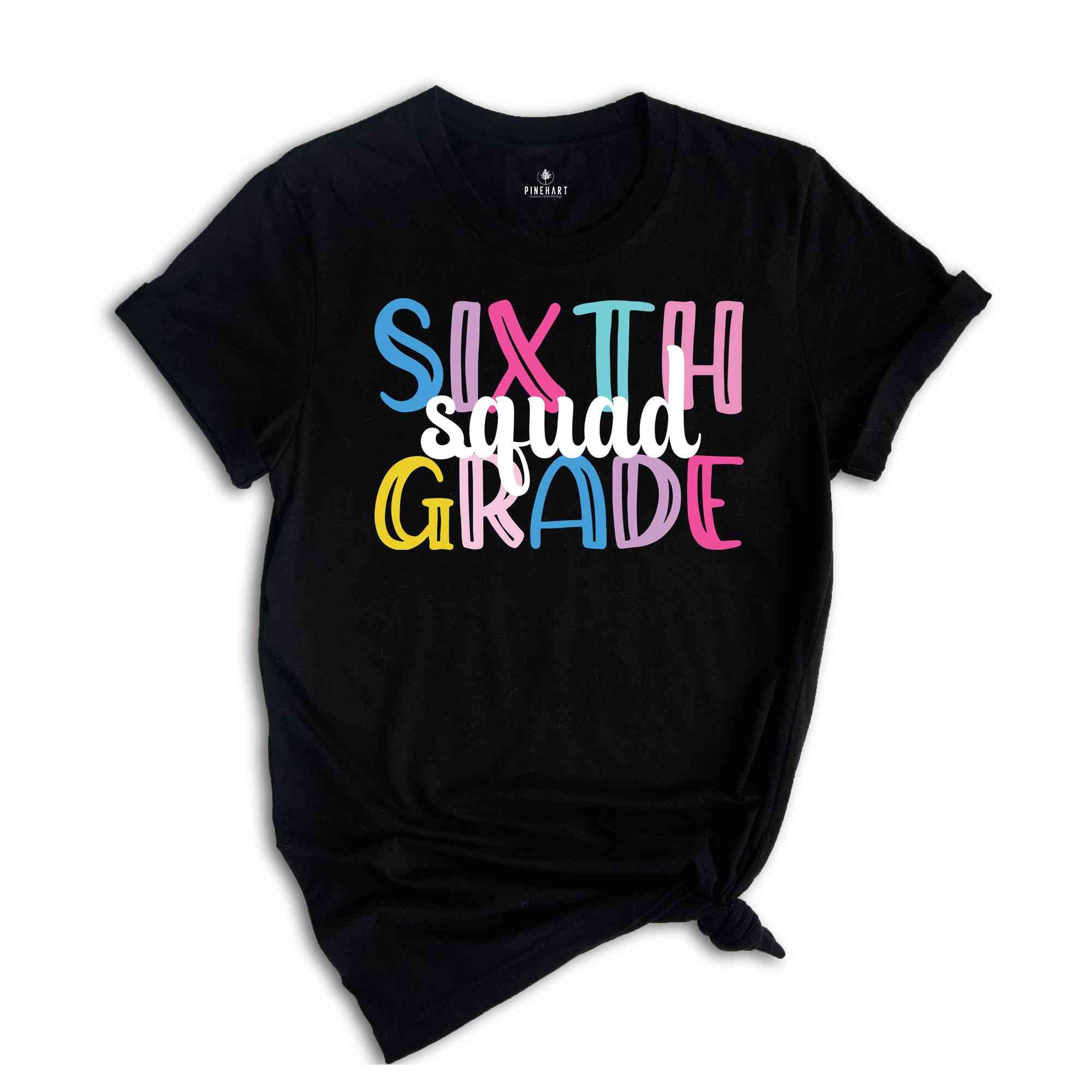 Sixth Grade Squad Shirt, Teacher Shirt, Grade Squad Teacher Shirt, Squad Shirt, New Teacher Shirt, Grade Shirt, Back To School Shirt