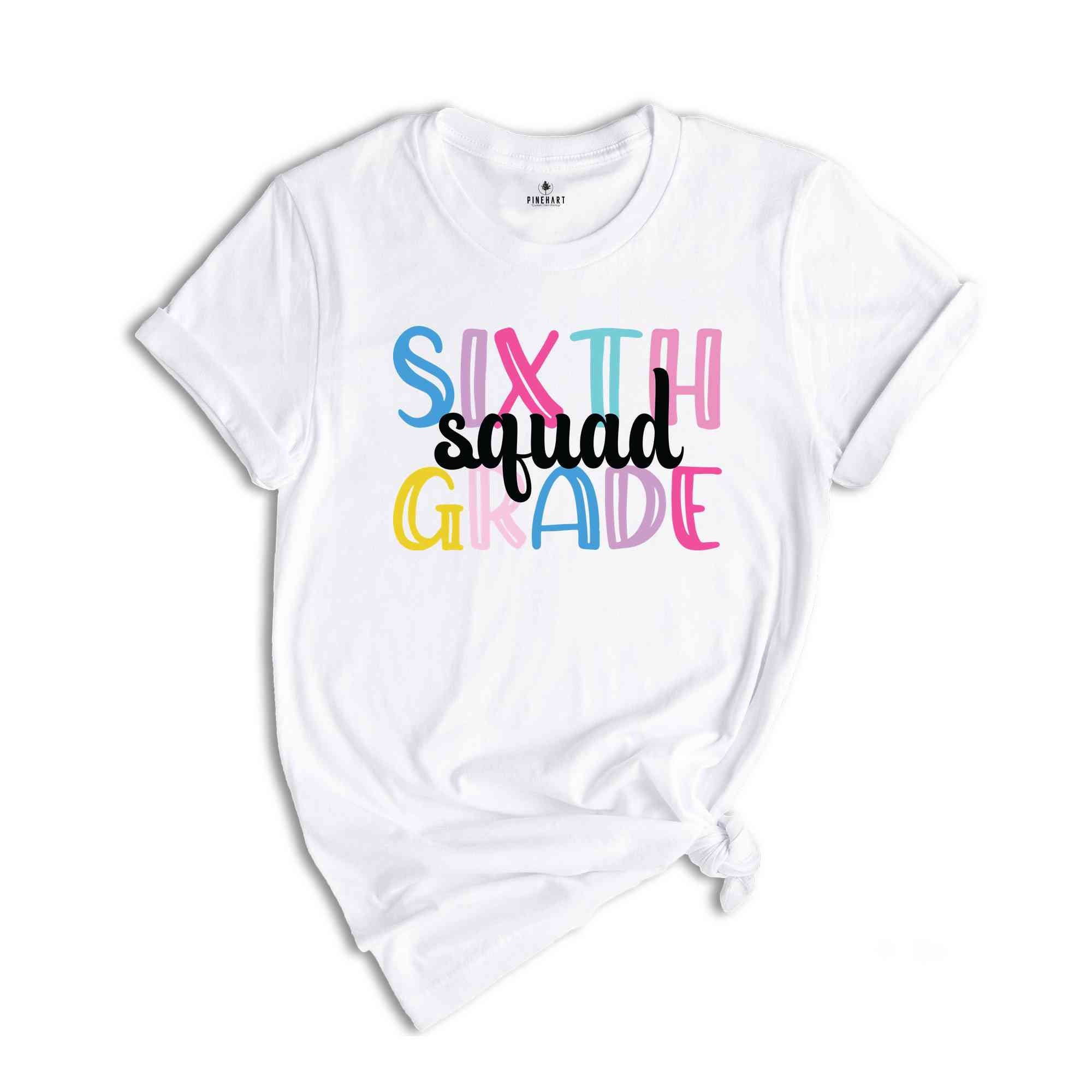 Sixth Grade Squad Shirt, Teacher Shirt, Grade Squad Teacher Shirt, Squad Shirt, New Teacher Shirt, Grade Shirt, Back To School Shirt