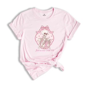 Skeleton Just One More Chapter Shirt, Librarian Shirt, Bookworm Shirt, Skeleton Shirt, Book Nerd Shirt, Reading Shirt, Bookish Shirt