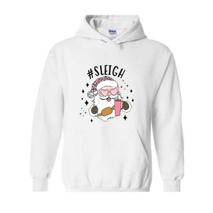 Sleigh Santa Hoodie, Pink Santa Hoodie, Funny Christmas Hoodie, Winter Hoodie, Sleigh Girl Sweater