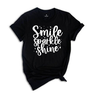 Smile Sparkle Shine Shirt, Inspirational Shirt, Positive T-Shirt, Positive Quotes, Mental Health Tee, Positive Vibes, Self Love Tee