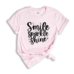 Smile Sparkle Shine Shirt, Inspirational Shirt, Positive T-Shirt, Positive Quotes, Mental Health Tee, Positive Vibes, Self Love Tee