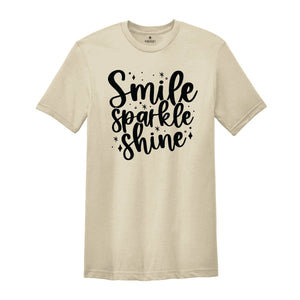 Smile Sparkle Shine Shirt, Inspirational Shirt, Positive T-Shirt, Positive Quotes, Mental Health Tee, Positive Vibes, Self Love Tee