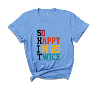So Happy I'm 25 Twice T-shirt, 50th Birthday Shirt, Grandmad Birthday Gift, Vintage 1975 Tee, Birthday Party Shirt