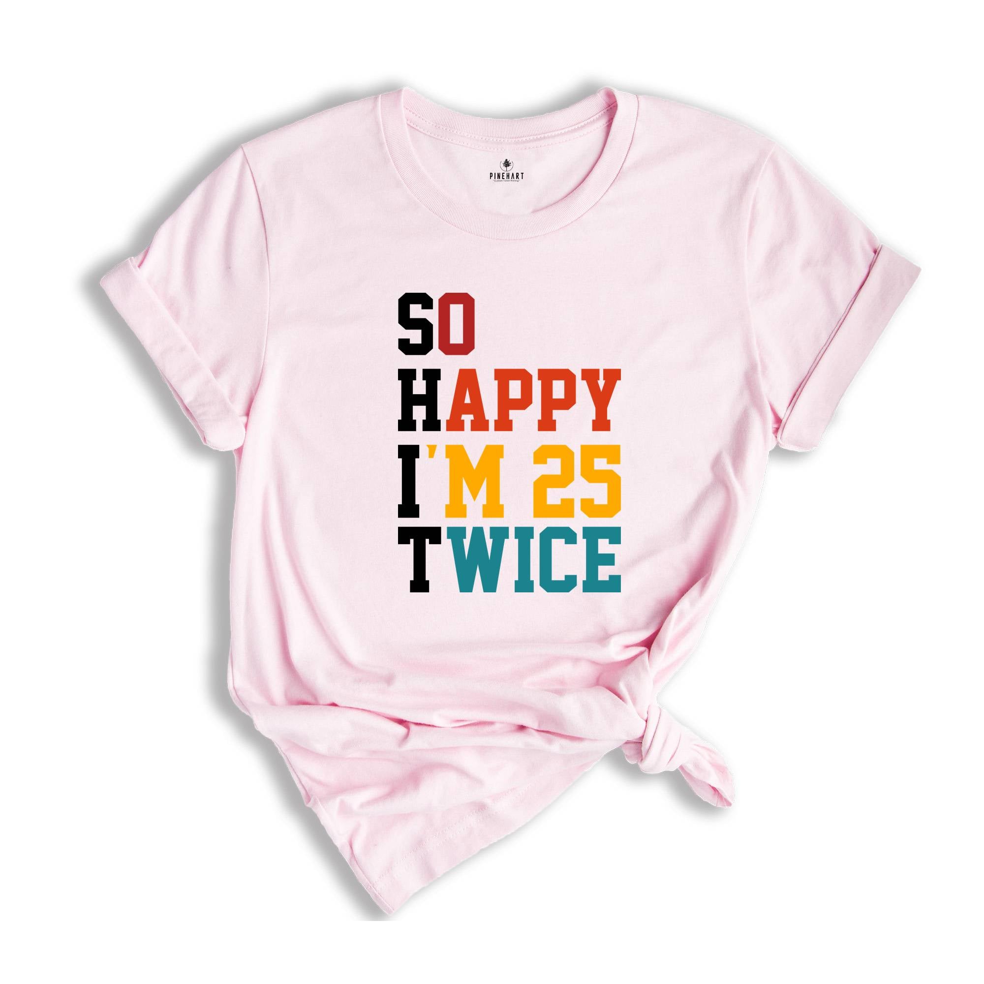 So Happy I'm 25 Twice T-shirt, 50th Birthday Shirt, Grandmad Birthday Gift, Vintage 1975 Tee, Birthday Party Shirt