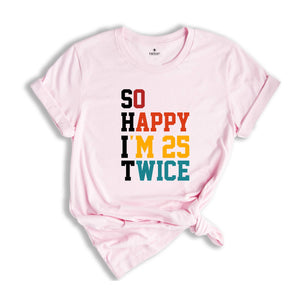 So Happy I'm 25 Twice T-shirt, 50th Birthday Shirt, Grandmad Birthday Gift, Vintage 1975 Tee, Birthday Party Shirt
