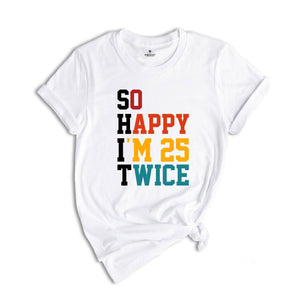 So Happy I'm 25 Twice T-shirt, 50th Birthday Shirt, Grandmad Birthday Gift, Vintage 1975 Tee, Birthday Party Shirt