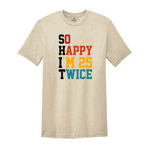So Happy I'm 25 Twice T-shirt, 50th Birthday Shirt, Grandmad Birthday Gift, Vintage 1975 Tee, Birthday Party Shirt