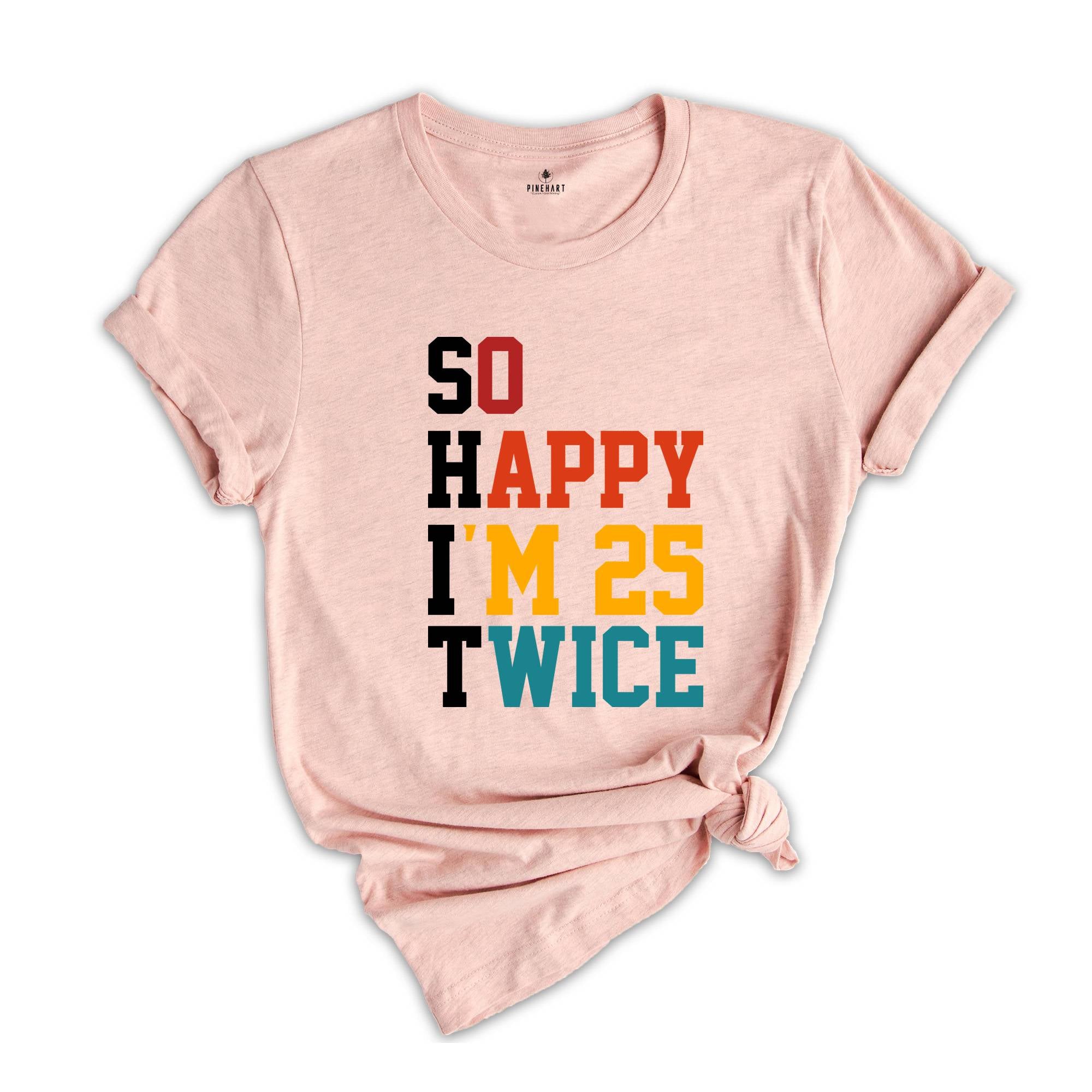 So Happy I'm 25 Twice T-shirt, 50th Birthday Shirt, Grandmad Birthday Gift, Vintage 1975 Tee, Birthday Party Shirt