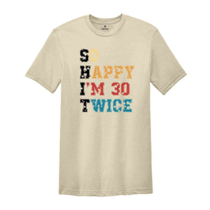 So Happy I'm 30 Twice Shirt, 60th Birthday T-Shirt, Vintage 1965 Shirt, 60th birthday Gift, Birthday Party Shirt