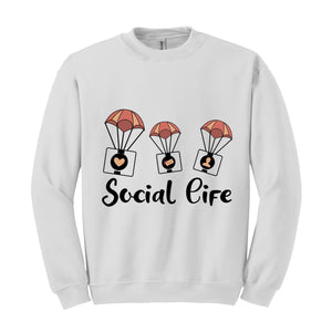 Social Life Sweater, Social Sweater, Trendy Sweater, Happy Day sweater, Holiday Sweater, Weekend sweater, Online Social Life