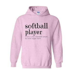 Softball Player Sweatshirt, Softball Hoodie, Funny Softball Tee, Softball Gift, Softball Lover Hoodie, College Softball, Gift for Softball