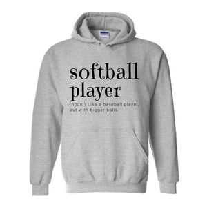Softball Player Sweatshirt, Softball Hoodie, Funny Softball Tee, Softball Gift, Softball Lover Hoodie, College Softball, Gift for Softball