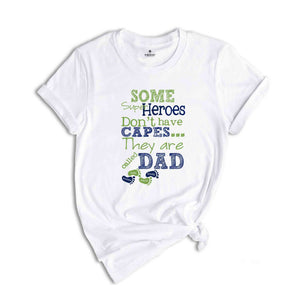 Some Super Heroes Dont Have Capes They Are Called Dad Shirt, New Dad Announcement Shirt, Custom Kids Name Shirt
