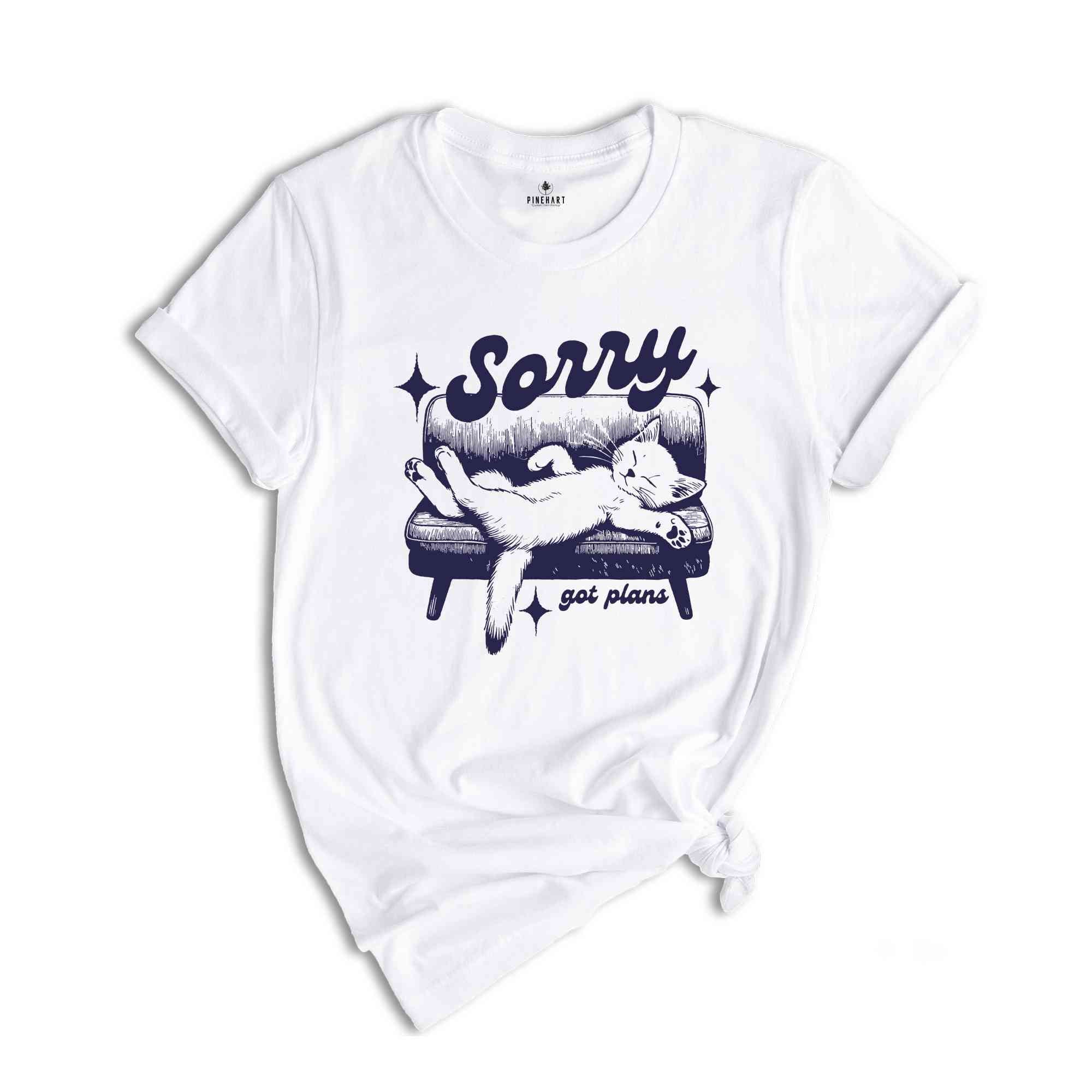 Sorry Got Plans Shirt, Cat Lover Shirt, Funny Cat T-Shirt, Cat Lover Gift, Lazy Cat Tee, Cat Lover Shirt