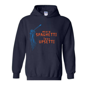 Spaghetti Sweatshirt, Funny Food Hoodie, Foodie Lover Sweatshirt, Food Humor Gift, Funny Saying Sweatshirt, Pasta Sweatshirt