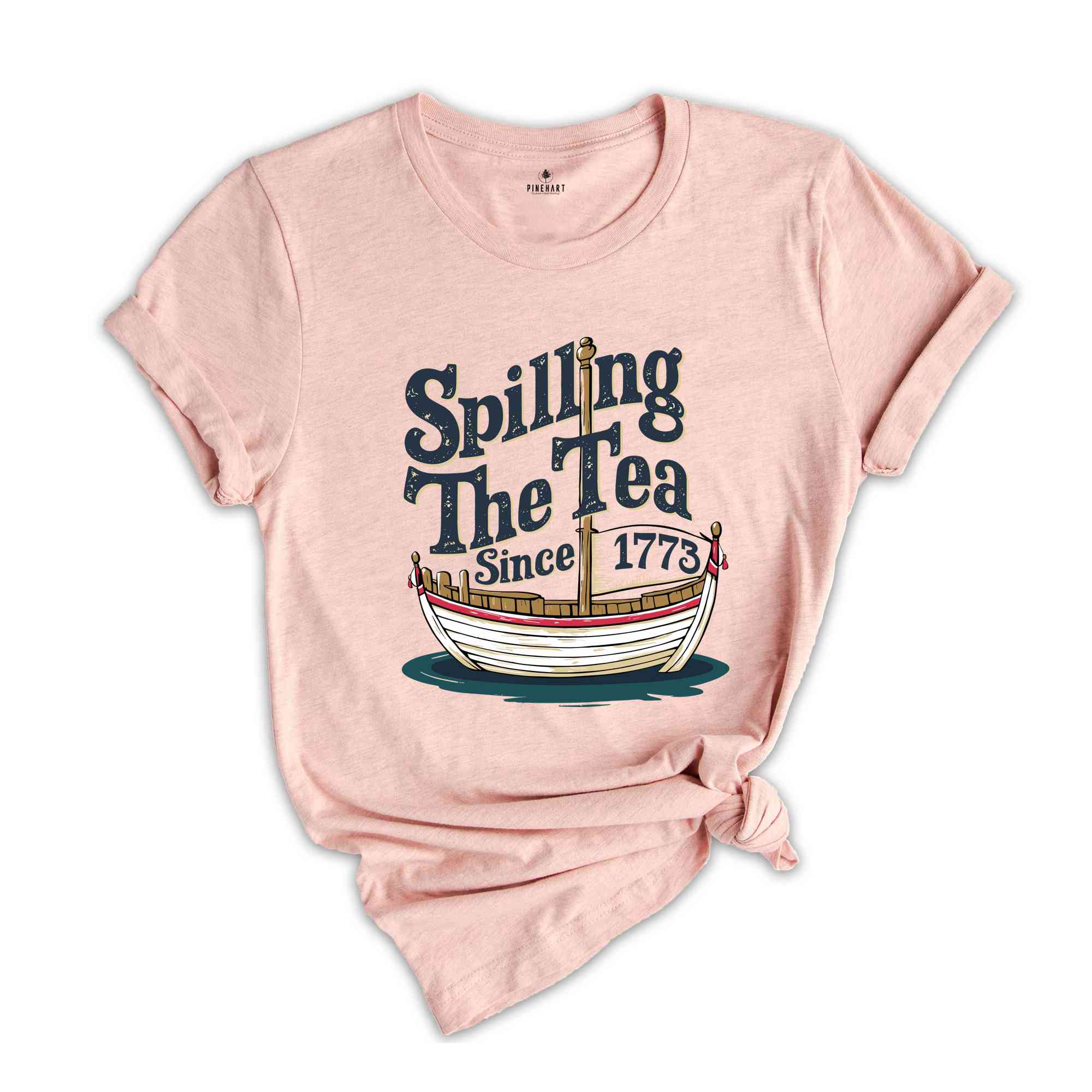 Spilling The Tea Since 1773 Shirt, Patriotic Shirt, History Lover Gift, Boston Tea Party, Fourth Of July Shirt, American Shirt