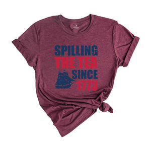 Spilling The Tea Since 1773 T-Shirt, Funny 4th of July Shirt, Patriotic Shirt, Women's Fourth of July Shirt, Independence Day Gifts