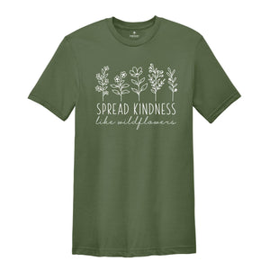 Spread Kindness Like Wildflowers Shirt, Daisy Flowers Shirt, Positive Saying Shirt, Kindness Shirt, Inspirational Shirt