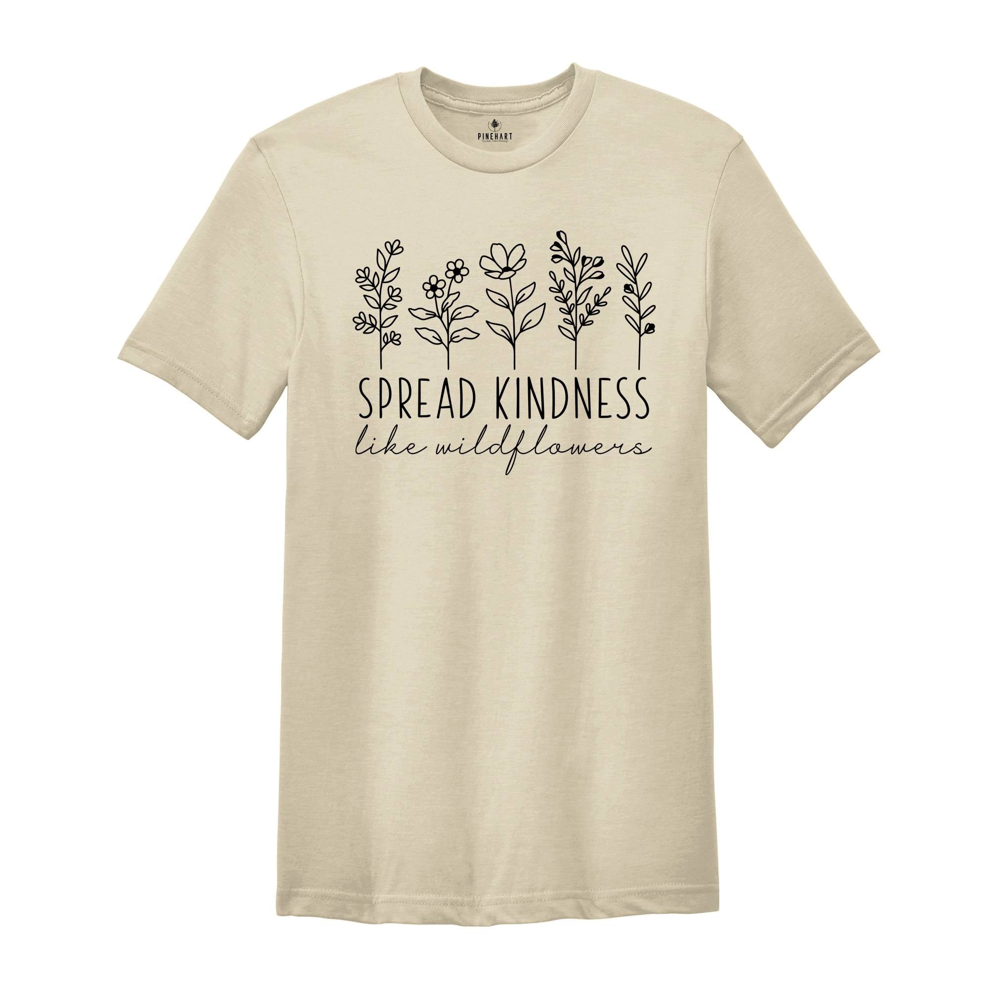 Spread Kindness Like Wildflowers Shirt, Daisy Flowers Shirt, Positive Saying Shirt, Kindness Shirt, Inspirational Shirt