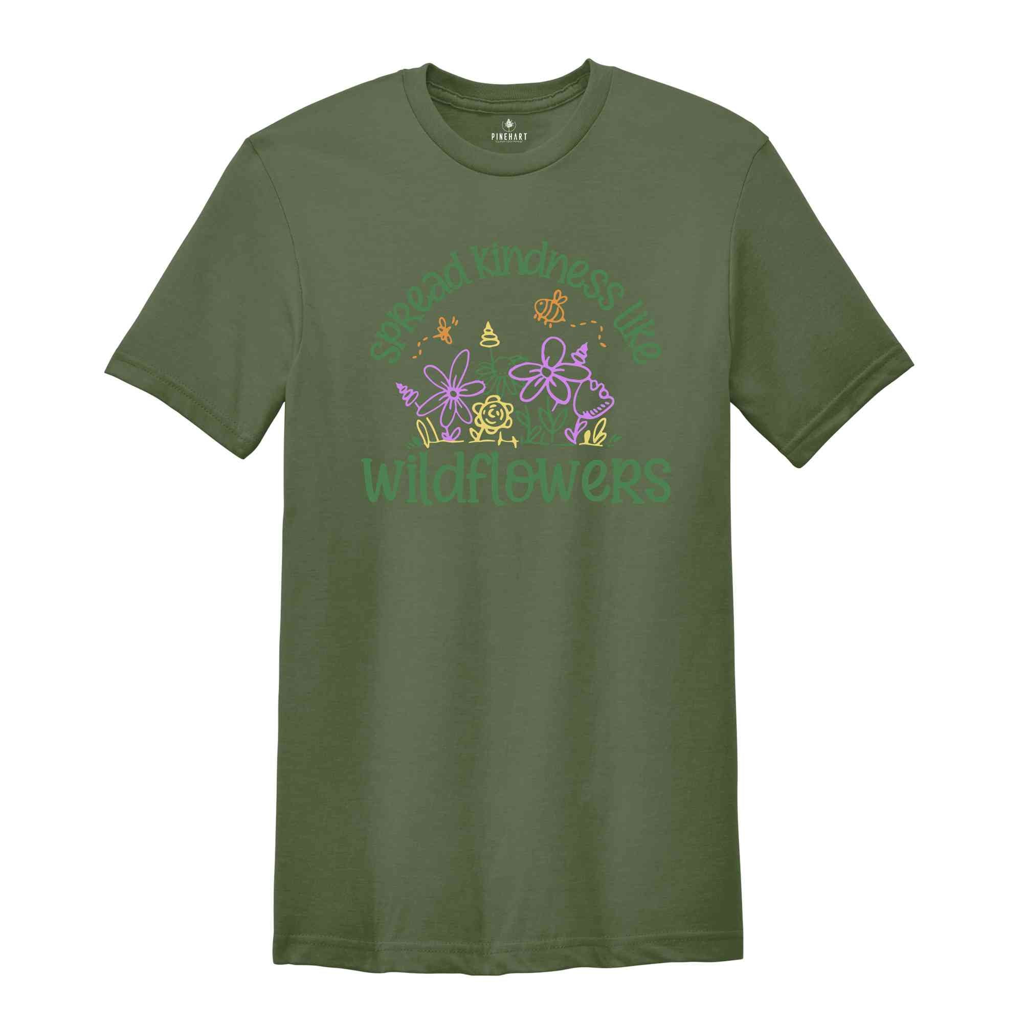 spread kindness like wildflowers Shirt, Kindness Shirt, Inspirational Shirt, Kind Shirt, Flower Shirt