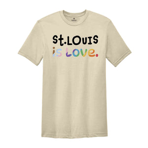 St. Louis Is Love Shirt, LGBTQ Shirt, Pride Month Shirt, Equal Rights Shirt, Love Is Love Shirt, Pride Shirt, Gay Shirt