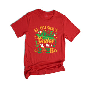 St Patrick's Cruise Squad 2026 Shirt, Funny St. Patricks Cruise Shirt, Funny Family Matching Shirt, Cruise Shirt, St Patricks Shirt