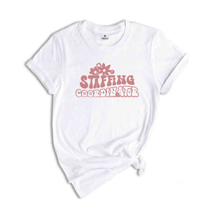 Staffing Coordinator Shirt, Hospital Life Shirt, Coordinator Shirt, Staffing Matching Shirt, Health Care Shirt, Medical Shirt