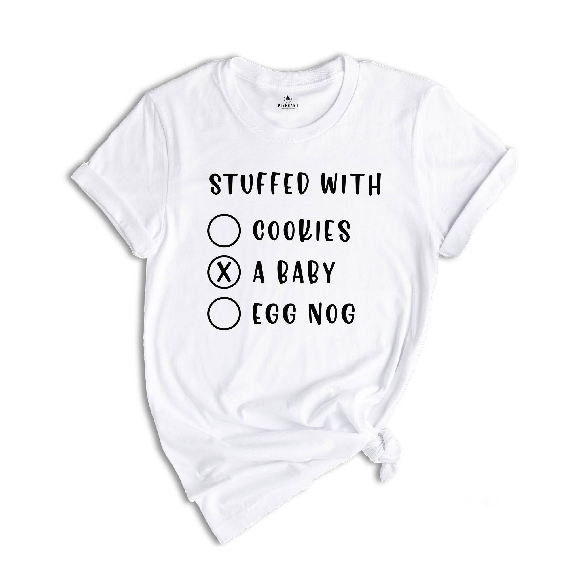 Stuffed With A Baby Shirt, Xmas Baby Reveal T-Shirt, Christmas Pregnancy Shirt, Pregnancy Announcement, Gift For Mom To Be