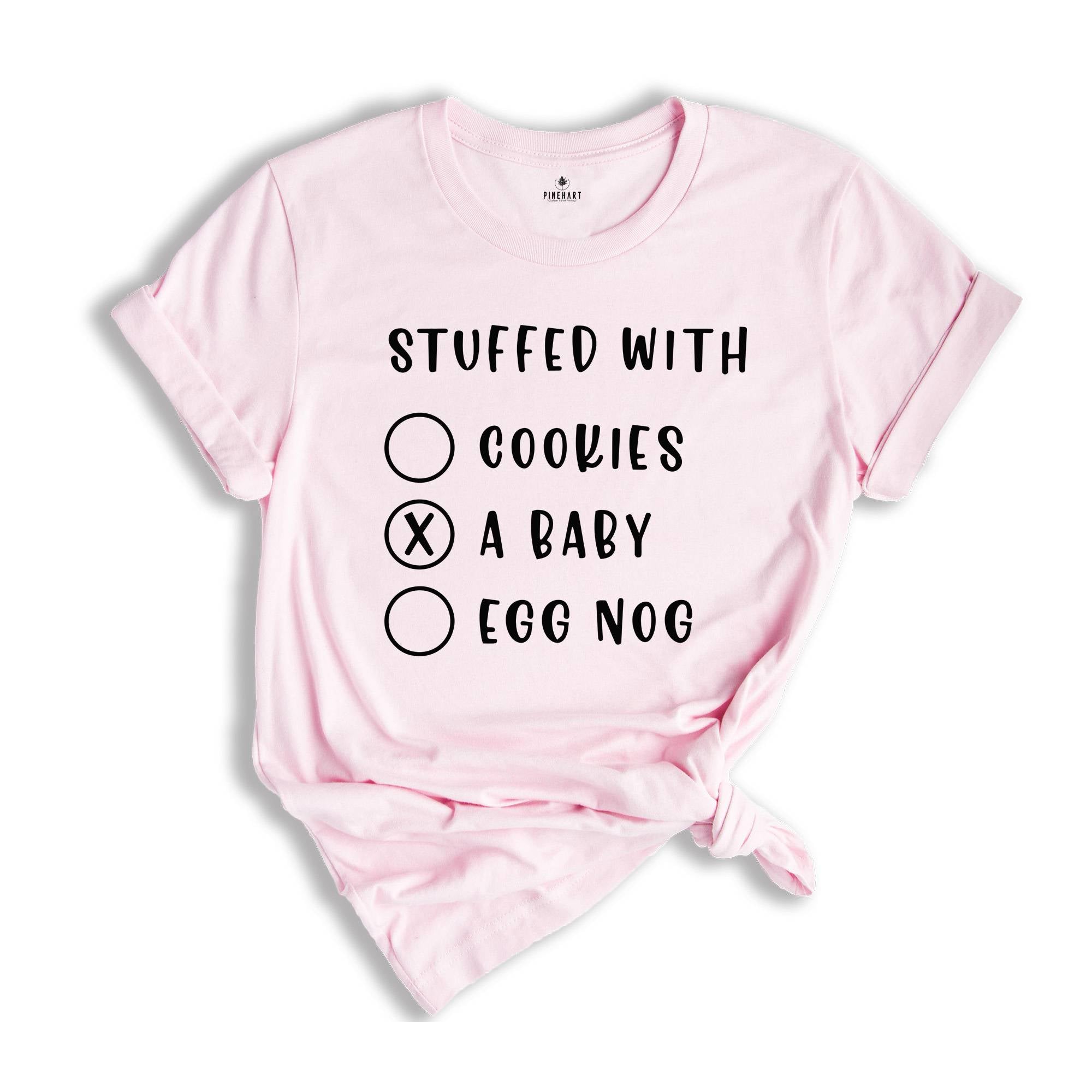 Stuffed With A Baby Shirt, Xmas Baby Reveal T-Shirt, Christmas Pregnancy Shirt, Pregnancy Announcement, Gift For Mom To Be