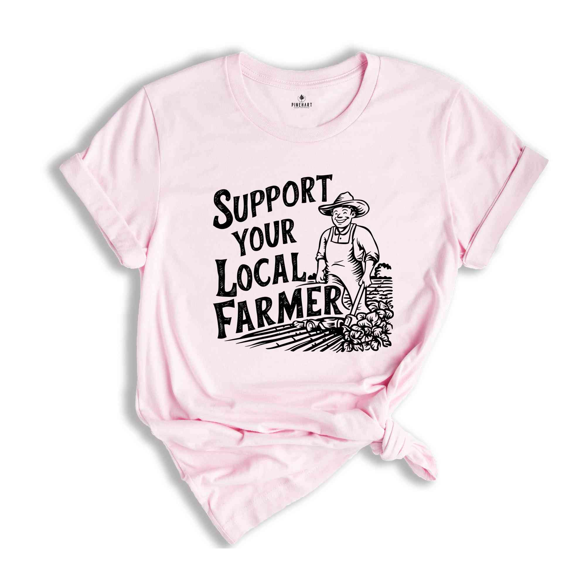 Support Your Local Farmer Shirt, Gift For Farmer, Farmer Rights Shirt, Farming Shirt, Support Local Farm, Farmers Market Shirt